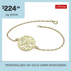 Give your style a personal touch with this monogram bracelet, artfully presenting your initials—or the initials of someone close to you. Initials will appear exactly as entered. Must be three letters, center initial will be enlarged.Closure: Spring-ringPendant Size: 20mmPersonalize: Up to 3 script initials. Initials will appear exactly as entered, center initial will be enlarged.Features: Monogrammable, PersonalizedShape: RoundMetal Color: YellowChain Length: 7 InchChain Width: 1.25 Millimeters… 14k Gold Monogram Name Bracelet For Gift, 14k Gold Monogram Name Bracelet As Gift, Monogram Bracelet Jewelry For Personalized Gift, Personalized Monogram Bracelet Jewelry Gift, Monogrammed Bracelet Jewelry For Personalized Gift, Round Monogram Bracelet For Personalized Gift, Monogram Round Bracelet For Personalized Gift, Monogrammed Round Bracelet For Personalized Gift, Personalized Monogram Round Bracelet