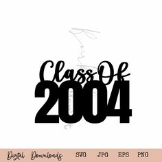 the class of graduation svg file is shown in black and white with an inscription that reads