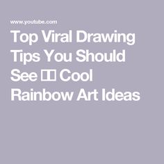 the words top virtual drawing tips you should see in cool rainbow art ideas on a gray background