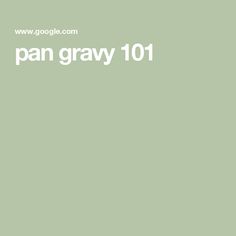 the words pan gravy 101 are written in white on a light green background