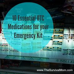 10 Essential OTC Medications for Your Emergency Kit | www.TheSurvivalMom.com Medical Kit, Lone Wolf, Emergency Kit