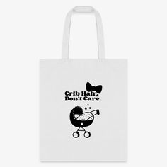 Promotional canvas tote bag | Brand: Spreadshirt | Made from 100% cotton canvas Crib Hair Dont Care, Baby Sayings, Baby On Board, Cute Funny Quotes, Baby Quotes, Reusable Grocery Bags, Bag Brand, Canvas Tote Bag, Grocery Bag