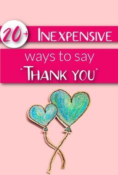 an image of a thank card with two hearts on it and the words, 20 expensive ways to say thank you