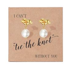 a pair of earrings that says, i can't tie the knot without you