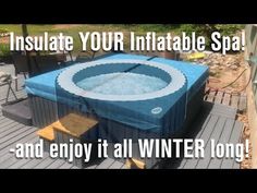 an inflatable hot tub with the words insulate your inflatable spa and enjoy it all winter long