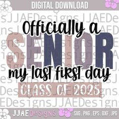 the text reads, officially a senior my last first day class of 202 with flowers on it