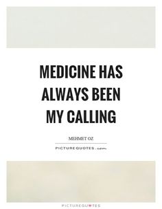 Medicine has always been my calling! #Doctor Quotes Medicine, Pre Med Motivation, Doctor Life, Mcat Study