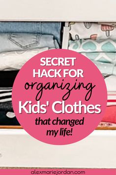 an organized closet with clothes and the words secret hack for organizing kids'clothes that changed my life