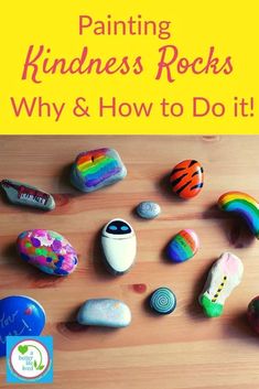 rocks with the words painting kindness rocks why and how to do it