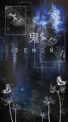 an image of some flowers and trees in the night sky with words above it that say demon