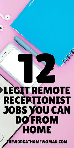 the text reads, 12 legit remote receptionists jobs you can do from home