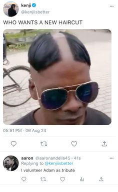 an image of a man with sunglasses on top of his head and the caption says, who wants a new haircut?