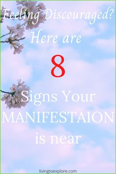 there are 8 signs your manfestation is near