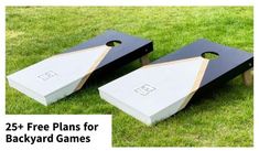 two black and white cornhole boards sitting on top of grass with the words 25 free plans for backyard games