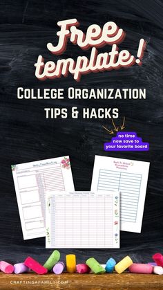 a blackboard with the text free template for college organization tips and hacks