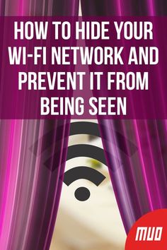 a purple curtain with the text how to hide your wi - fi network and prevent it from being seen