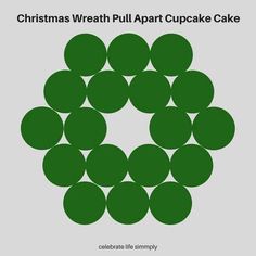 the christmas wreath pull apart cupcake cake is cut into circles and placed on top of each other