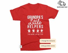 "This Grandpa T-shirt makes a perfect gift for Christmas, Father's Day, Birthday, Pregnancy Announcement and any other Occasion and Holidays. \"Grandpa's little helpers\" shirt can be personalized with all grandkids names to meet your individual requirements and make it the perfect and thoughtful present for the Best Grandpa Ever. You can even change the nick name from \"Grandpa\" to \"Papa\" or \"Pawpaw\" or whatever you like. *SAME DAY PRODUCTION + SAME DAY SHIPPING /if order is placed by 12PM Grandpa Birthday, Papa Shirt, Pop T, Grandpa Gifts, Personalized T Shirts, Pregnancy Announcement, Birthday Shirts, Fathers Day Gifts, Mens Graphic Tshirt