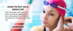 a woman wearing a swimming cap and goggles next to a pool with the caption how to put on a swim cap