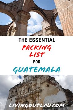 the essential packing list for guatemala with text overlay that reads, the essential packing list for guatemala