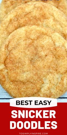 the best easy to make snicker doodles recipe is made with only 3 ingredients