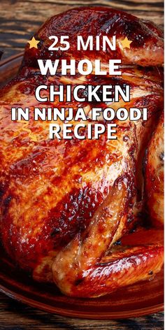 the cover of 25 min whole chicken in ninja food recipe