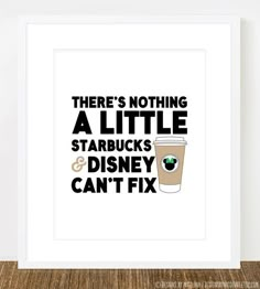 there's nothing a little starbucks and disney can't fix framed art print