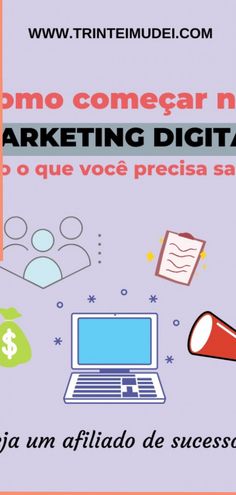 a poster with the words como comegarr no marketing digital do que voce precia