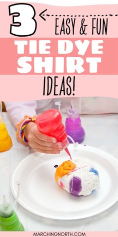 a child is painting on a paper plate with the words easy and fun tie dye shirt ideas