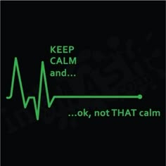 Cardiology Humor, Calm People, Cardiology Nurse, Cardiology Nursing, Nurse Friends, Calm Poster, Medical Memes, Medical Jokes, Nursing Humor