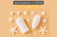 stick deodorant vs roll on Stick Deodorant, Underarm Odor