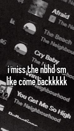 the text reads i miss the nbhd sm like come backk krk