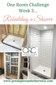 a bathroom remodel with the words, one room challenge week 3 rebuiling a shower