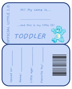 a blue teddy bear ticket with the words,'my name is toddler '