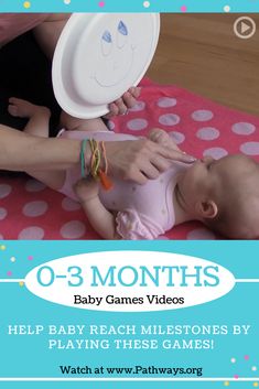 a baby reaching for a plate with the words o - 3 months help baby reach milestones by playing these games