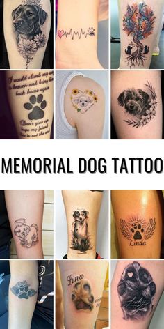 a series of photos showing different tattoos on people's arms and legs, with the words memorial dog tattoo above them