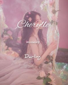 a woman in a dress with flowers on her head and the words cherly meaning