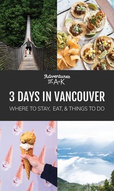 three days in vancouver where to stay, eat and things to do