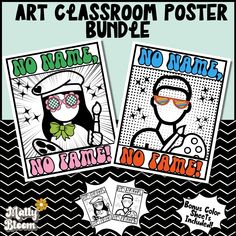 two posters that say no name and no name, with the words art classroom poster bundle