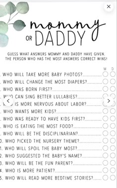 a printable baby shower game with the words mommy or daddy written in black on it