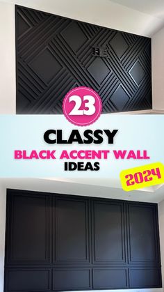 the sign for classy black accent wall ideas is displayed in front of a door