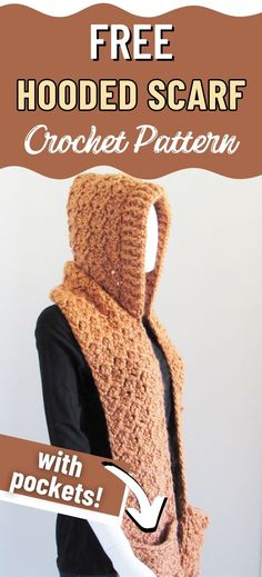 a crochet hooded scarf is shown with the text, free hooded scarf crochet pattern