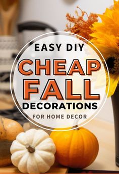 an easy diy cheap fall decorations for home decor with sunflowers and pumpkins