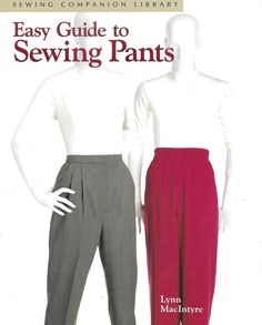 two mannequins wearing pants with the words easy guide to sewing pants on them