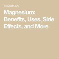 Magnesium: Benefits, Uses, Side Effects, and More Benefits Of Magnesium Supplements, Magnesium Taurate, Forms Of Magnesium, Topical Magnesium, Types Of Magnesium, Thyroid Imbalance, Magnesium Malate, Magnesium Supplement, Low Magnesium