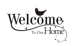 the welcome to our home sign with a bird on it's back and words