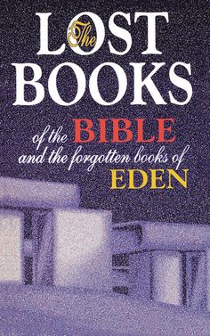 the lost books bible and the forgotten books of eden