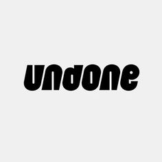 the word undone in black on a white background