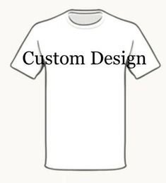 Custom Printed White T-Shirts *any occasion* Message me the preferred design or Design ideas and I will respond back with a proof before finalizing the print. After proofs have been agreed to and product is sent there will be no refunds. White T Shirts, Shirt White, White Tshirt, Custom Print, Gender Neutral, Design Ideas, Custom Design, Adult Outfits, Tops & Tees