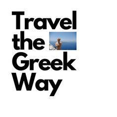 the words travel the greek way are in black and white with an image of a dog